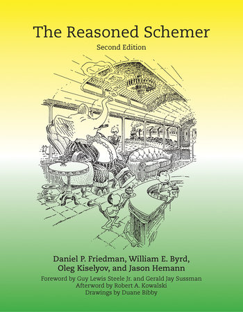 The Reasoned Schemer, second edition by Daniel P. Friedman, William E. Byrd, Oleg Kiselyov and Jason Hemann