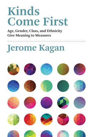 Kinds Come First by Jerome Kagan