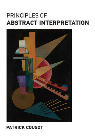 Principles of Abstract Interpretation by Patrick Cousot
