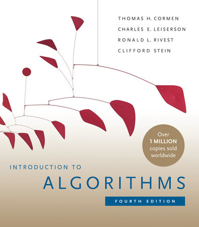 Introduction to Algorithms, fourth edition by Thomas H. Cormen, Charles E. Leiserson, Ronald L. Rivest and Clifford Stein