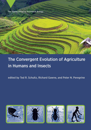 The Convergent Evolution of Agriculture in Humans and Insects by 