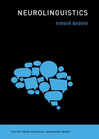 Neurolinguistics by Giosue Baggio
