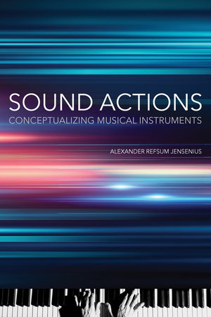 Sound Actions by Alexander Refsum Jensenius