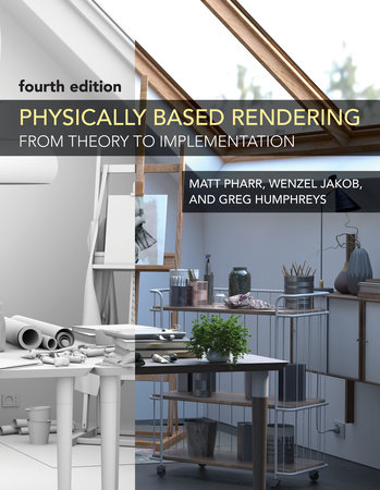 Physically Based Rendering, fourth edition by Matt Pharr, Wenzel Jakob and Greg Humphreys
