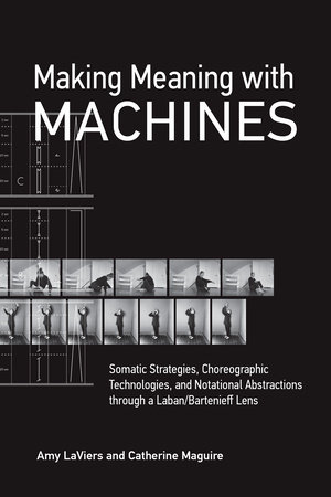 Making Meaning with Machines by Amy Laviers and Catherine Maguire