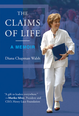 The Claims of Life by Diana Chapman Walsh