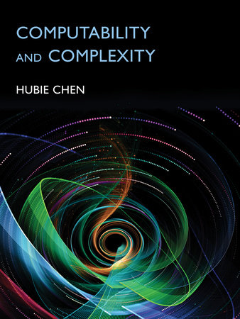 Computability and Complexity by Hubie Chen