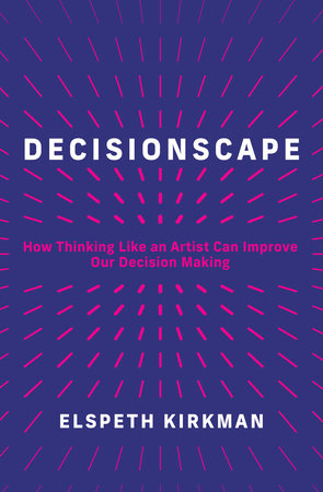 Decisionscape by Elspeth Kirkman