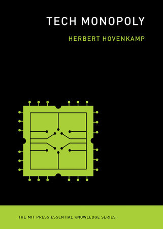 Tech Monopoly by Herbert Hovenkamp