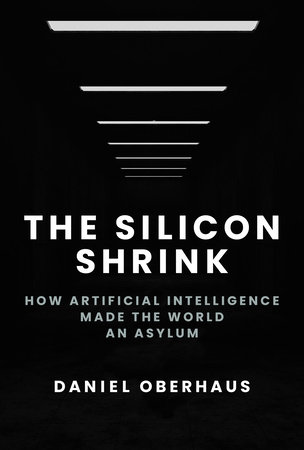 The Silicon Shrink by Daniel Oberhaus