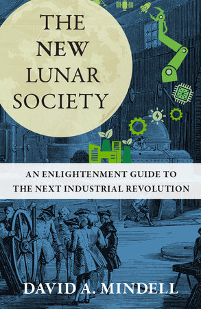 The New Lunar Society by David A. Mindell