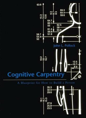 Cognitive Carpentry by John L. Pollock