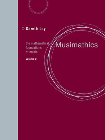 Musimathics, Volume 2 by Gareth Loy
