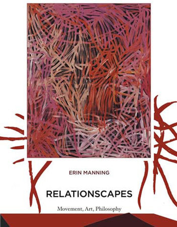 Relationscapes by Erin Manning