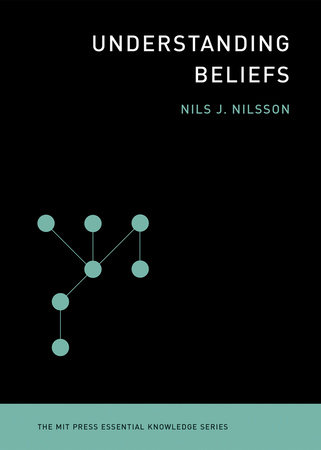Understanding Beliefs by Nils J. Nilsson