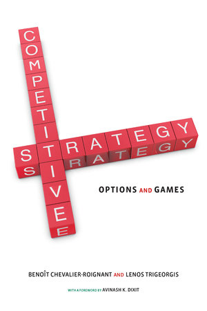 Competitive Strategy by Benoit Chevalier-Roignant and Lenos Trigeorgis