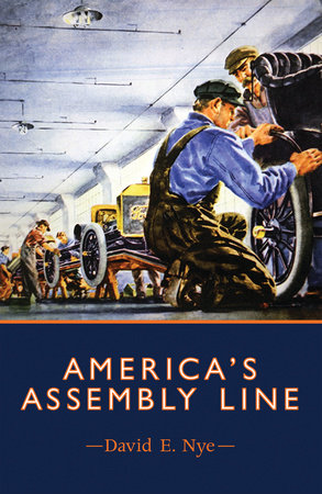 America's Assembly Line by David E. Nye