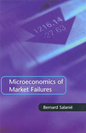 Microeconomics of Market Failures by Bernard Salanie