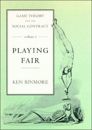 Game Theory and the Social Contract, Volume 1 by Ken Binmore