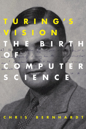 Turing's Vision by Chris Bernhardt