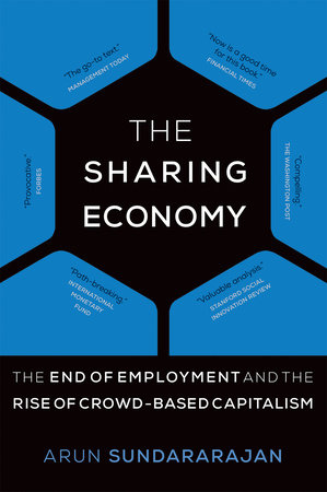 The Sharing Economy by Arun Sundararajan