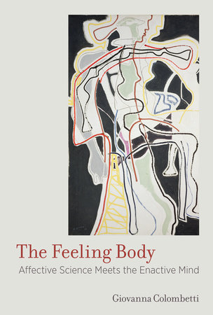 The Feeling Body by Giovanna Colombetti