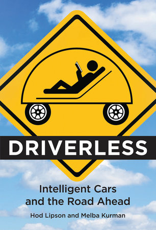 Driverless by Hod Lipson and Melba Kurman
