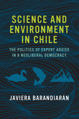 Science and Environment in Chile by Javiera Barandiaran