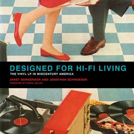 Designed for Hi-Fi Living by Janet Borgerson and Jonathan Schroeder