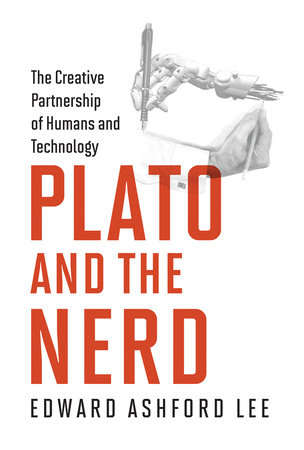 Plato and the Nerd by Edward Ashford Lee