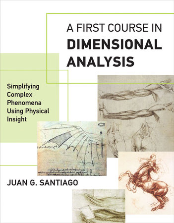 A First Course in Dimensional Analysis by Juan G. Santiago