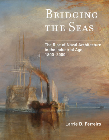 Bridging the Seas by Larrie D. Ferreiro