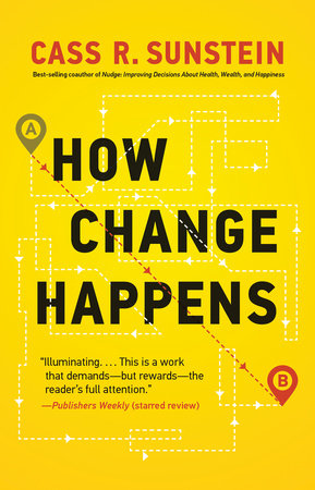 How Change Happens by Cass R. Sunstein