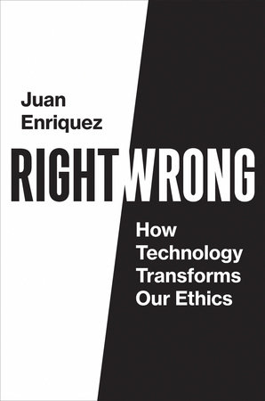 Right/Wrong by Juan Enriquez