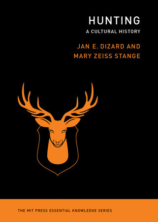 Hunting by Jan E. Dizard and Mary Zeiss Stange