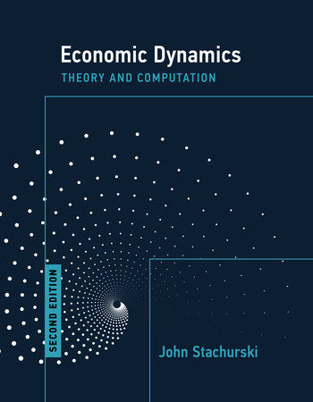 Economic Dynamics, second edition by John Stachurski