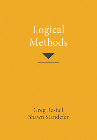Logical Methods by Greg Restall and Shawn Standefer