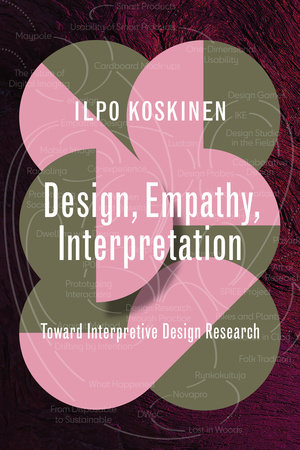 Design, Empathy, Interpretation by Ilpo Koskinen