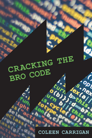 Cracking the Bro Code by Coleen Carrigan