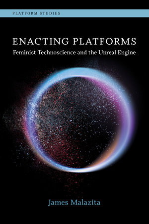 Enacting Platforms by James Malazita