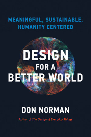 Design for a Better World by Donald A. Norman