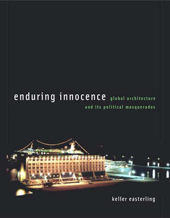 Enduring Innocence by Keller Easterling