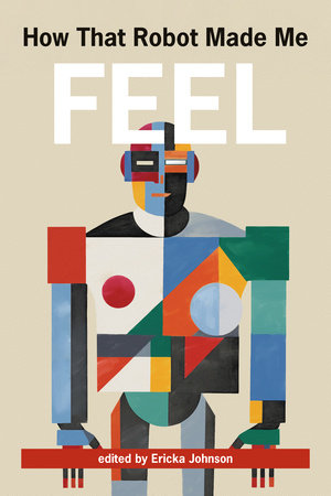 How That Robot Made Me Feel by 