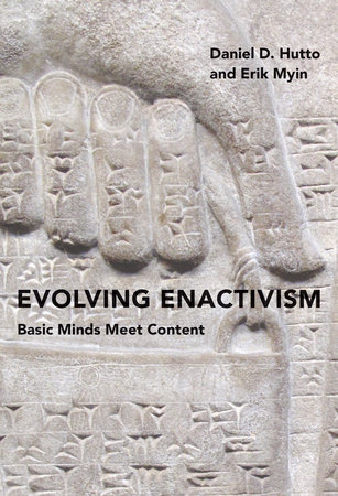 Evolving Enactivism by Daniel D. Hutto and Erik Myin