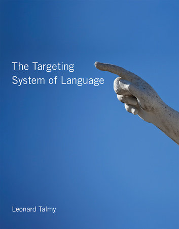 The Targeting System of Language by Leonard Talmy