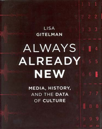 Always Already New by Lisa Gitelman