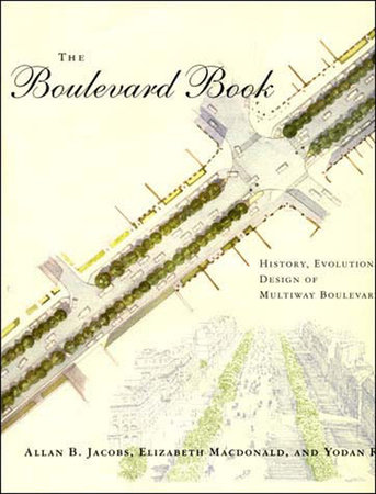 The Boulevard Book by Allan B. Jacobs, Elizabeth MacDonald and Yodan Rofe