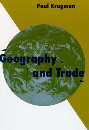Geography and Trade by Paul Krugman