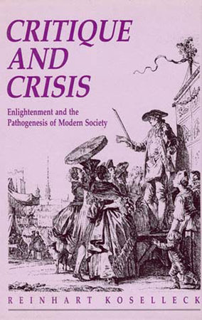 Critique and Crisis by Reinhart Koselleck