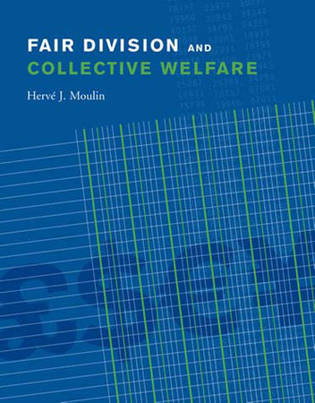 Fair Division and Collective Welfare by Herve Moulin